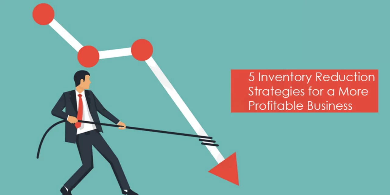 18 Targeted Inventory Reduction Strategies for Supply Chain Professionals