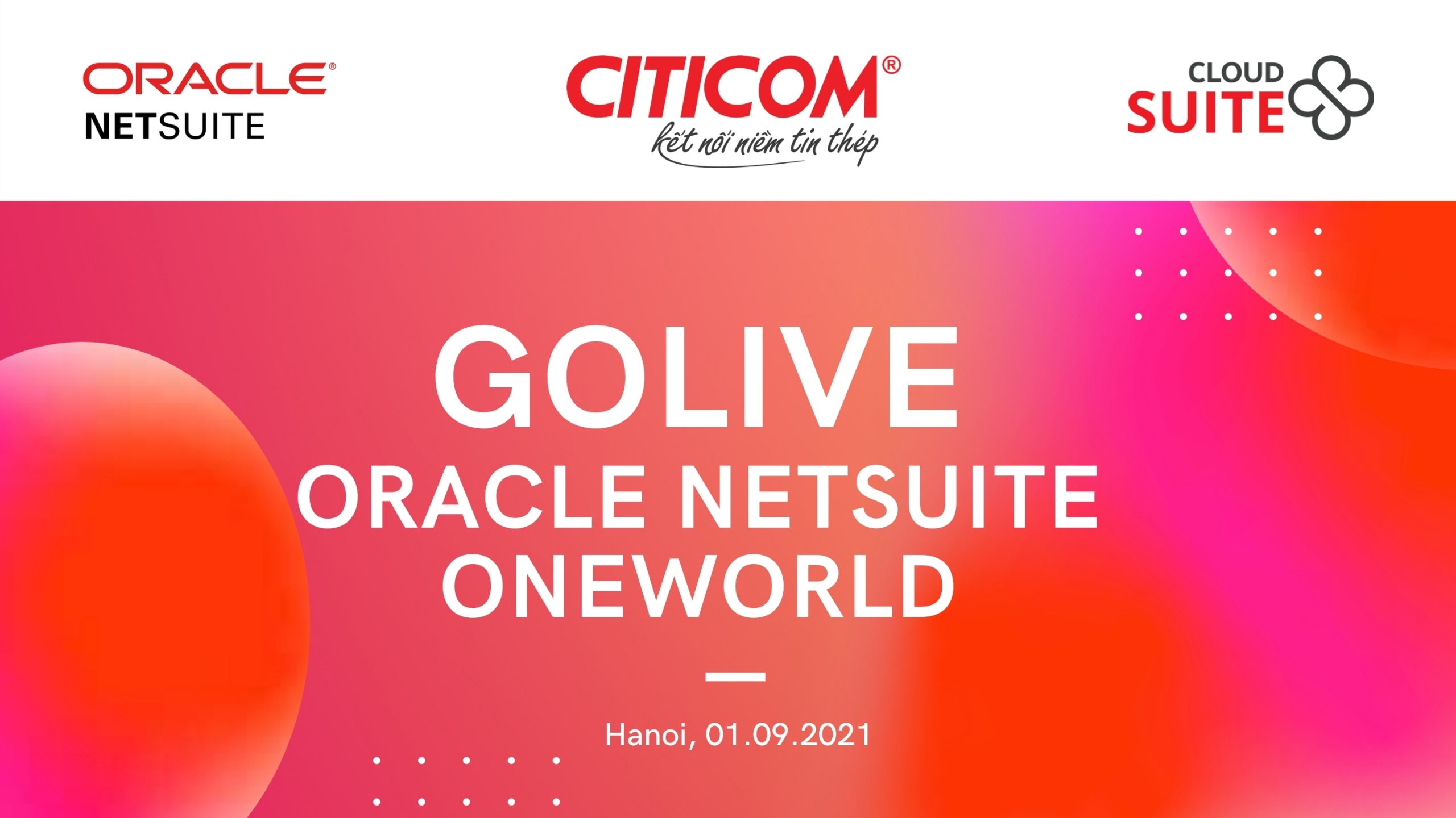 Citicom Golive hợp nhất 2 công ty thành viên lên hệ thống Oracle NetSuite ERP